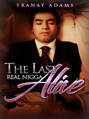 cover image of The Last Real Nigga Alive